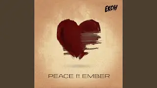Peace (feat. Ember)