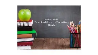 How to Create Breakout Zoom Groups or Online Station Groups Using Flippity