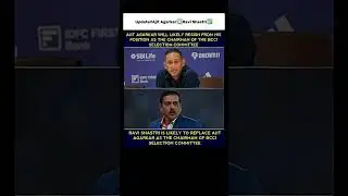 Update!!Ajit Agarkar❎Ravi Shastri✅