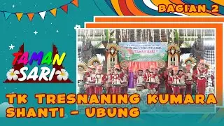 TK TRESNANING KUMARA SHANTI, UBUNG - BAGIAN 2 | TAMAN SARI