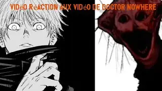 Vid&eacute;o R&eacute;action aux vid&eacute;os de Doctor Nowhere 