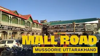 Morning Walk at Mall Road Mussoorie | Mall Road December 2021 | Winter Special Morning Vlog
