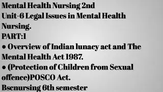 Overview of Indian lunacy act and Mental Health Act1987|Protection of children from sexual offence||