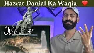 Indian Reaction : Hazrat Danial Aur Sher Ka Waqia | Story Of Propher Danial | Reaction Tower