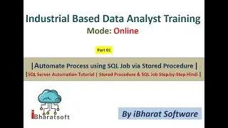 16. SQL Server Automation Tutorial | Stored Procedure & SQL Job Step-by-Step Hindi #ibharatsoftware