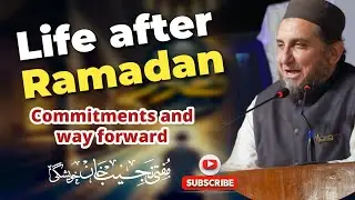 Life after RAMADAN Commitments and way forward