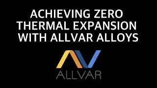 Achieving Zero Thermal Expansion with ALLVAR Alloys