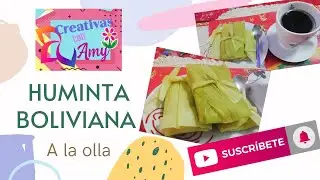 humintas bolivianas a la olla