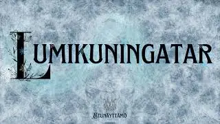 ETUN&Auml;YTT&Auml;M&Ouml;: LUMIKUNINGATAR 2022