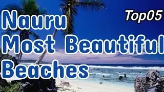 Nauruning eng chiroyli Plyajlari | The Most Beautiful Beaches in Nauru