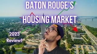 Greater Baton Rouge Real Estate Market in 2023