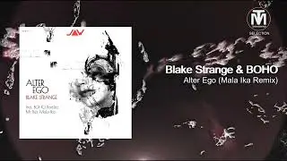 Blake Strange & BOHO - Alter Ego (Mala Ika Remix) [Jannowitz Records]