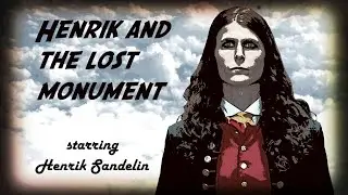 Henrik And The Lost Monument