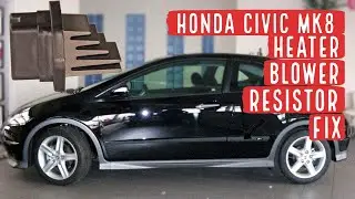Honda Civic MK8 Heater Fan Blower Resistor Fix