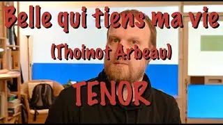 Belle qui tiens ma vie (Pavane) (Thoinot Arbeau), TENOR