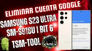 ✅ S23 ULTRA FRP | Eliminar cuenta Google Samsung S23 Ultra SM-S918U Bit 6 | SM-S918B FRP U6 TSM-TOOL