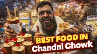Best Food in Chandi Chowk | Chandi Chowk food tour