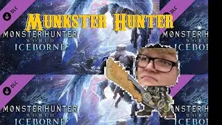 Munkster Hunter World: Liceborne