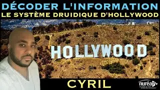 &laquo; D&eacute;coder l&rsquo;information : Le syst&egrave;me druidique d&rsquo;Hollywood &raquo; avec Cyril