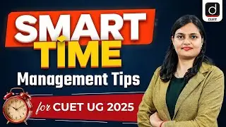 Time Management Strategies During CUET UG Exam | CUET UG 2025 | Drishti CUET