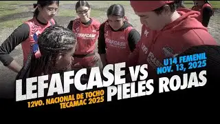 U14 Femenil | LEFAFCASE QRoo VS Pieles Rojas AC Brillante | Tecamac - Nov. 13, 2025 🏈🔥