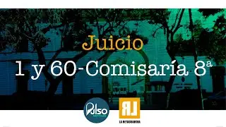 Juicio 1 y 60/Comisaría 8ª -día 72- Martes 30 de diciembre de 2025 7:30 horas