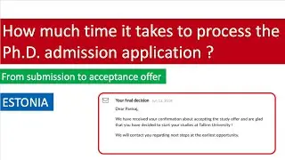 How much time it takes to process your Phd application | From submission to acceptance offer