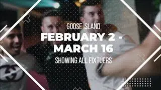 SIX NATIONS AT GOOSE ISLAND! From February 2 to March 16