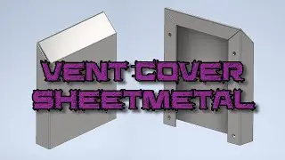 Autodesk Inventor 2023 Sheet Metal Tutorial - Waterproof Vent Cover