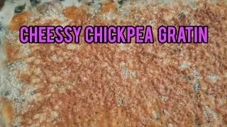 Cheesy Chickpea Gratin 