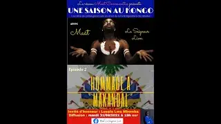 Une saison au Kongo &eacute;pisode 2 : Hommage &agrave; Makandal