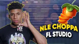 NLE CHOPPA FL STUDIO TUTORIAL | TYPE BEAT