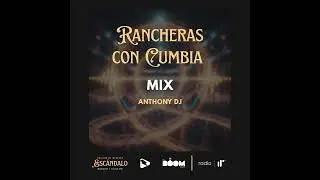 Rancheras con Cumbia Mix by Anthony DJ SNM