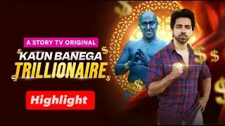 Kaun Banega Trillionaire - Highlight | Power & Magic | Micro Drama | Story TV