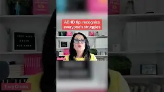 ADHD tip: recognize everyone&rsquo;s struggles