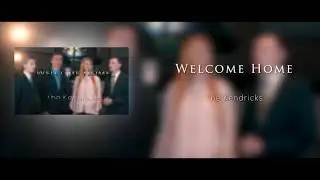 The Kendricks: Welcome Home