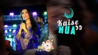 Kaise Hua Edit 💗💐 - Alight Motion Z