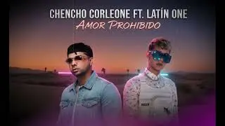 Chencho Corleone Ft. @LatinOne - Amor Prohibido Reggaeton 2026 [IA] Canci&oacute;n con IA