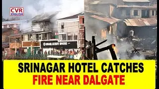 Fire Erupts at Srinagar Hotel near Dalgate, Rescue Operations Underway as Details await | CVRENGLISH