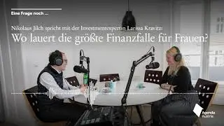 Die gr&ouml;&szlig;te Finanzfalle f&uuml;r Frauen? | Eine Frage noch &hellip; mit der Investmentexpertin Larissa Kravitz