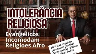 #INTOLERANCIARELIGIOSA #eduardopaes  #INTOLERANCIA, #Religi&atilde;o, #EVANG&Eacute;LICOS #noticias #viralvideo 