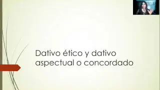 Dativo ético y aspectual o concordado.