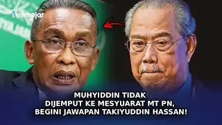 MUHYIDDIN Tidak Dijemput Ke Mesyuarat MT PN, Begini Jawapan Takiyuddin Hassan!