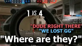 Acting clueless then clutching a 1v4 in Rainbow 6