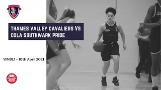 WNBL: Thames Valley Cavaliers Vs CoLA Southwark Pride
