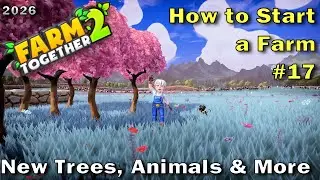 Farm Together 2 - New Crops, Animals, Fish and Trees (How to start a Farm 17)