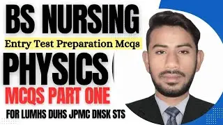 Most Repeated Physics Mcqs | Part One | BS Nursing  Test preparation | Lumhs Jpmc Jsmu DNSK STS 