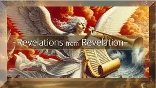 Evangelist C. Knott: #12 - REVELATIONS from REVELATION - 