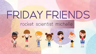Friday Friends - Michelle Kelley