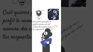 elige mi foto de perfil la n&uacute;mero uno La n&uacute;mero dos cualquiera coment&eacute;😘😚😚